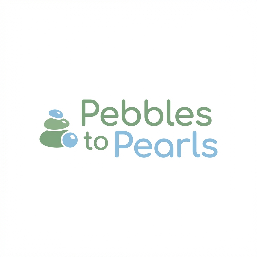 Pebbles to Pearls